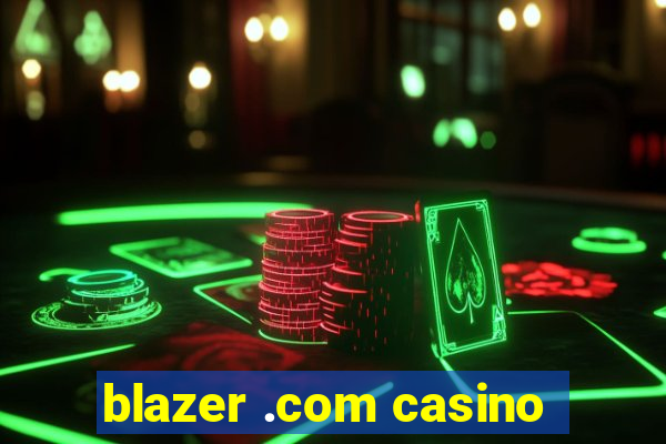 blazer .com casino